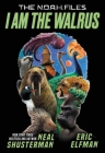 I Am the Walrus (The N.O.A.H Files #1) By Neal Shusterman, Eric Elfman Cover Image