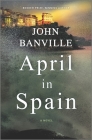 April in Spain By John Banville Cover Image